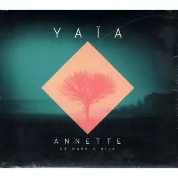 Zahraniční hudba CD Yaïa: Annette De Mare A Hija 2022