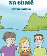 Na chatě - Yvona Kaňová (2024, brožovaná)