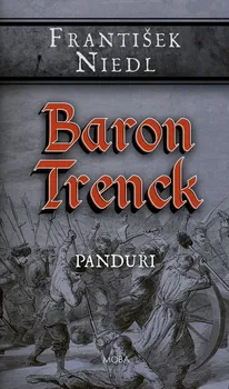 Baron Trenck: Panduři – František Niedl (2024, pevná)