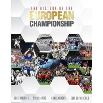 The History of the European Championship - Besley, Adrian