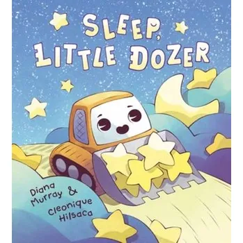 Sleep, Little Dozer - Murray, Diana