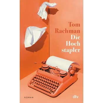 Die Hochstapler - Tom Rachman