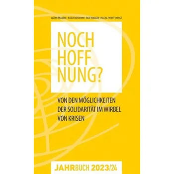 Jahrbuch Denknetz 2023/24: Noch Hoffnung? - Franzini, Luzian