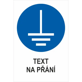 Značení PŘIPOJIT UZEMŇOVACÍ SVORKU K ZEMI - Váš text samolepící PVC fólie 150 x 100 mm