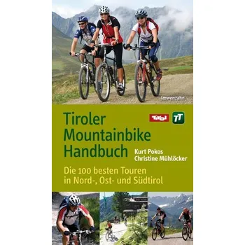 Cestování Tiroler Mountainbike Handbuch - Pokos, Kurt