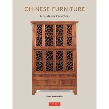 Chinese Furniture - Mazurkewich, Karen; Ong, A. Chester [EN] (2024, Brožovaná, Tuttle Publishing)