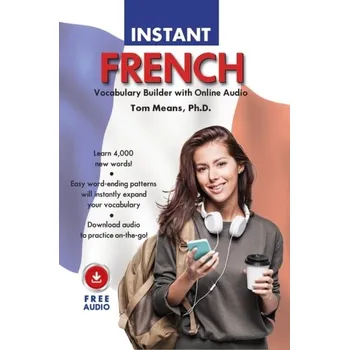 Francouzský jazyk Instant French Vocabulary Builder with Online Audio - Means, Tom