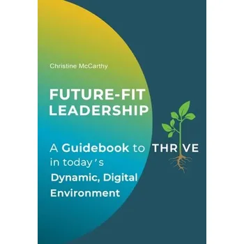 Populárně naučná literatura pro dospělé Future-Fit Leadership - Christine McCarthy