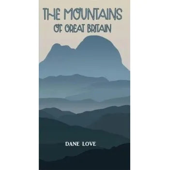 The Mountains of Great Britain - Love, Dane