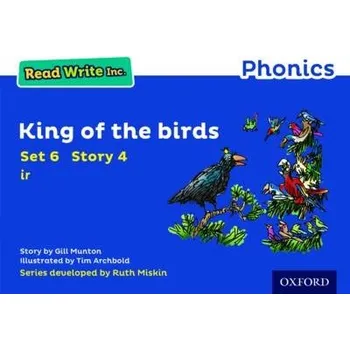Cizí jazyk Read Write Inc. Phonics: King of the Birds (Blue Set 6 Storybook 4) - Munton, Gill