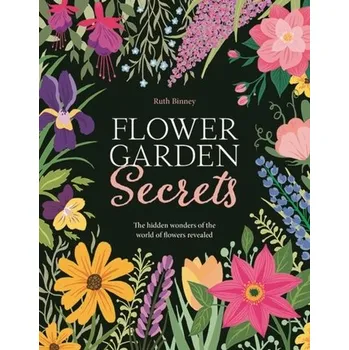 Flower Garden Secrets - Binney, Ruth