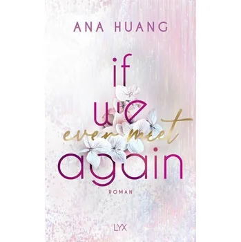 If We Ever Meet Again - Huang, Ana [DE] (2024, Brožovaná, LYX)
