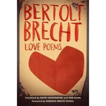 Love Poems - Bertolt Brecht