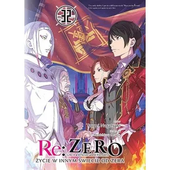 Re: Zero. Życie w innym świecie od zera. Light Novel. Tom 32 - Nagatsuki, Tappei