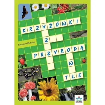 Bystrá hlava Krzyżówki z przyrodą w tle - Katarzyna Michalec