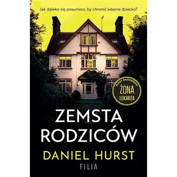 Zemsta rodziców - Daniel Hurst, Adrian Napieralski