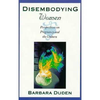 Disembodying Women – Barbara Duden (EN)