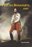 Past na Bonaparta 1805 - Jan Drnek…