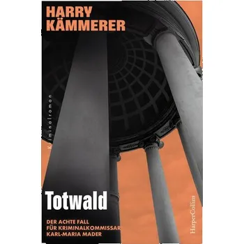 Totwald - Kämmerer, Harry [DE] (2024, Brožovaná, HarperCollins Taschenbuch)