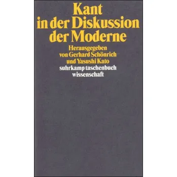 Kant in der Diskussion der Moderne - Schönrich, Gerhard