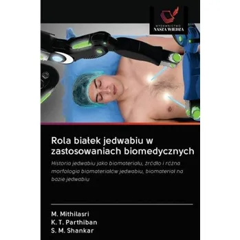 Rola bialek jedwabiu w zastosowaniach biomedycznych – K. T. Parthiban,S. M. Shankar (PL)