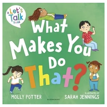 První čtění What Makes You Do That? - Potter, Molly