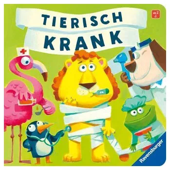 První čtění Tierisch krank - lustiges Vorlesebuch ab 2 Jahren - Orso, Kathrin-Lena