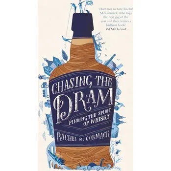 Chasing the Dram - McCormack, Rachel