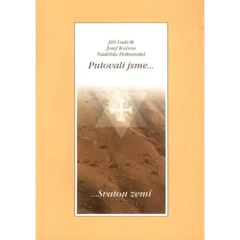 Literární cestopis Putovali jsme Svatou zemí