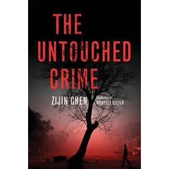 Cizí jazyk Untouched Crime - Chen, Zijin