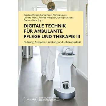 Digitale Technik für ambulante Pflege und Therapie III - Weber, Karsten