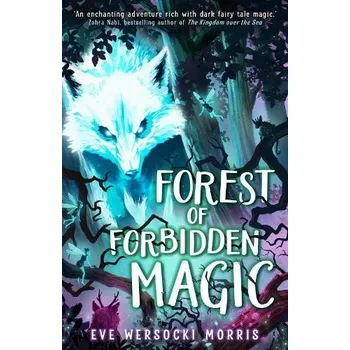 Cizojazyčná kniha Forest of Forbidden Magic - Wersocki Morris, Eve