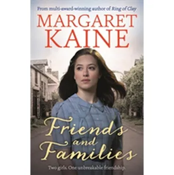Literární biografie Friends and Families - Kaine, Margaret