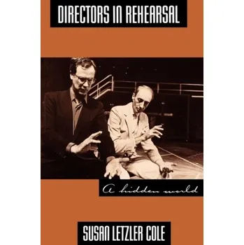 Kniha Directors in Rehearsal - Cole, Susan