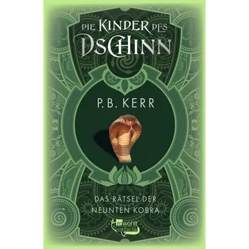 Die Kinder des Dschinn: Das Rätsel der neunten Kobra - Kerr, P. B.