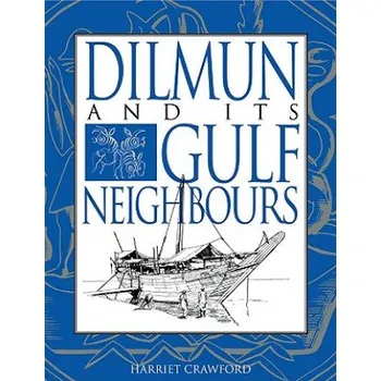 Dilmun and its Gulf Neighbours – Harriet E. W. Crawford (EN)