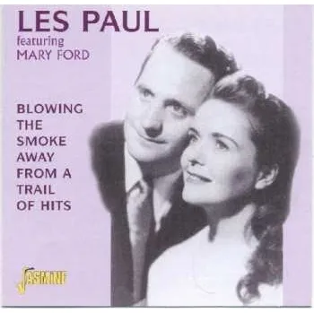 Zahraniční hudba CD Les Paul & Mary Ford: Blowing The Smoke Away From A Trail Of Hits 2000