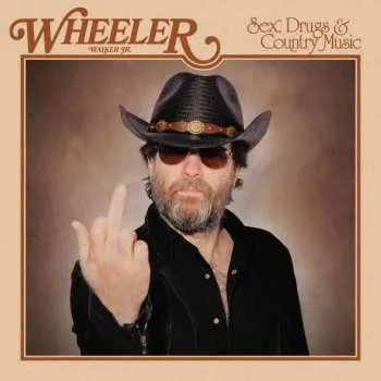 Zahraniční hudba CD Wheeler Walker Jr.: Sex, Drugs & Country Music 2022