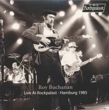 Zahraniční hudba 2LP Roy Buchanan: Live At Rockpalast - Hamburg 1985 2024