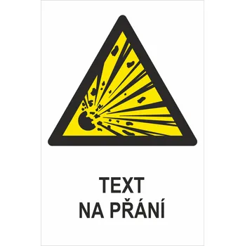 Značení VÝBUŠNÝ MATERIÁL ISO 7010 - Váš text samolepící PVC fólie 150 x 100 mm