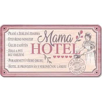 Plechová cedule Nekupto Plechová cedulka Mama hotel 15x20 cm Mama hotel