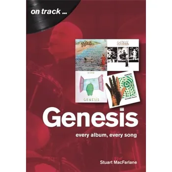 Literární biografie Genesis: Every Album, Every Song - Stuart MacFarlane [EN] (2019, brožovaná)