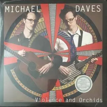 Zahraniční hudba LP Michael Daves: Violence and Orchids 2016