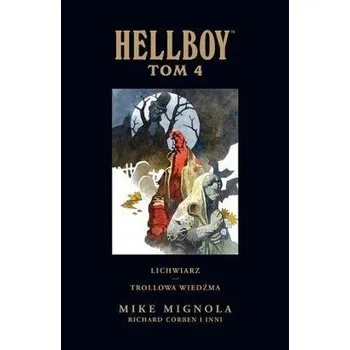 Komiks pro dospělé Hellboy. Lichwiarz T.4 Trollowa wiedźma - Praca zbiorowa