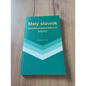 Slovník Malý slovník společenskovědních pojmů (Malý slovník společenskovědních pojmů)