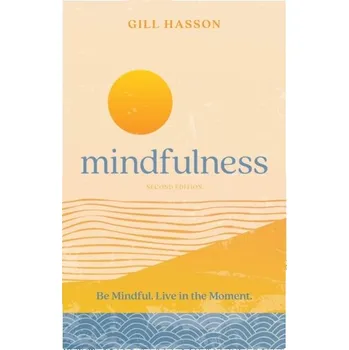 Kniha Mindfulness - Gill Hasson [EN] (2024, Brožovaná, John Wiley And Sons Ltd)