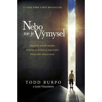 Nebo nie je výmysel - Todd Burpo, Lynn Vincentová
