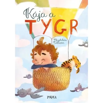 Kája a tygr - Magdalena Takáčová (2024,…