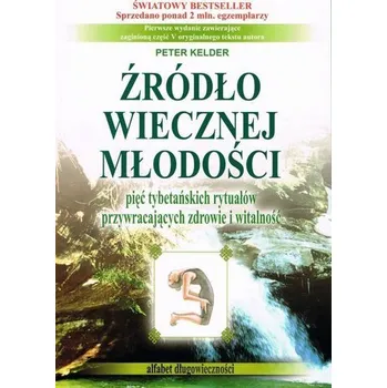 Źródło wiecznej młodości - Peter Kelder