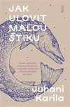 Jak ulovit malou štiku - Juhani Karila…